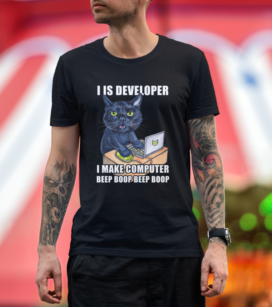 I Is Developer I Make Computer Beep Boop Beep Boop Cats At Work Developer Edition T-Shirt