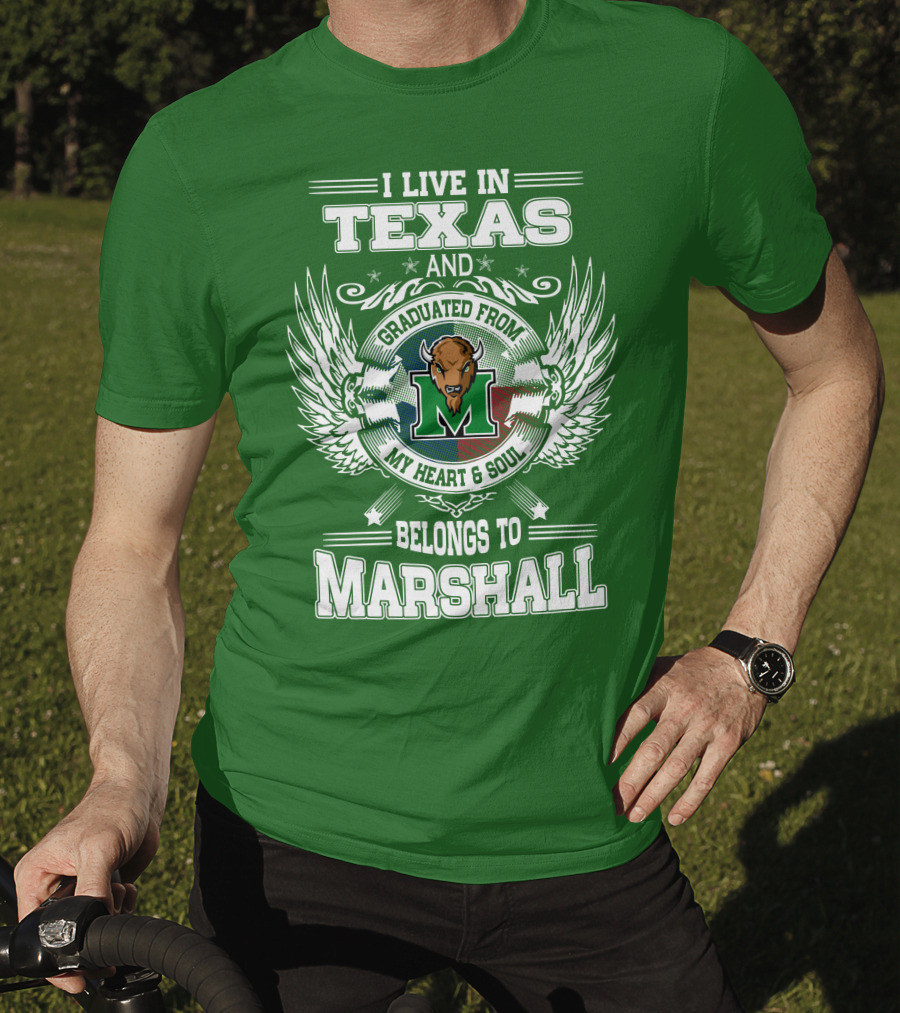 I Live In Texas And Graduated From My Heart And Soul Belongs To Marshall T-Shirt