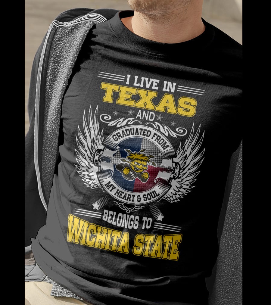 I Live In Texas Graduated From Wichita State My Heart Belongs Texas Flag Wichita State T-Shirt