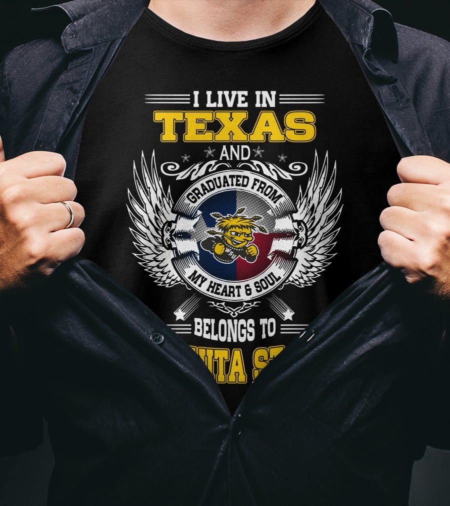 I Live In Texas Graduated From Wichita State My Heart Belongs Texas Flag Wichita State T-Shirt