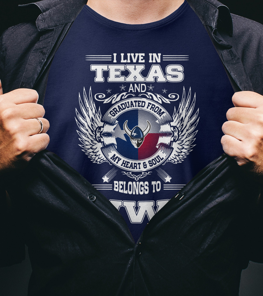 I Live IN Texas Graduated From My Heart And Soul Belongs To Wwu T-Shirt