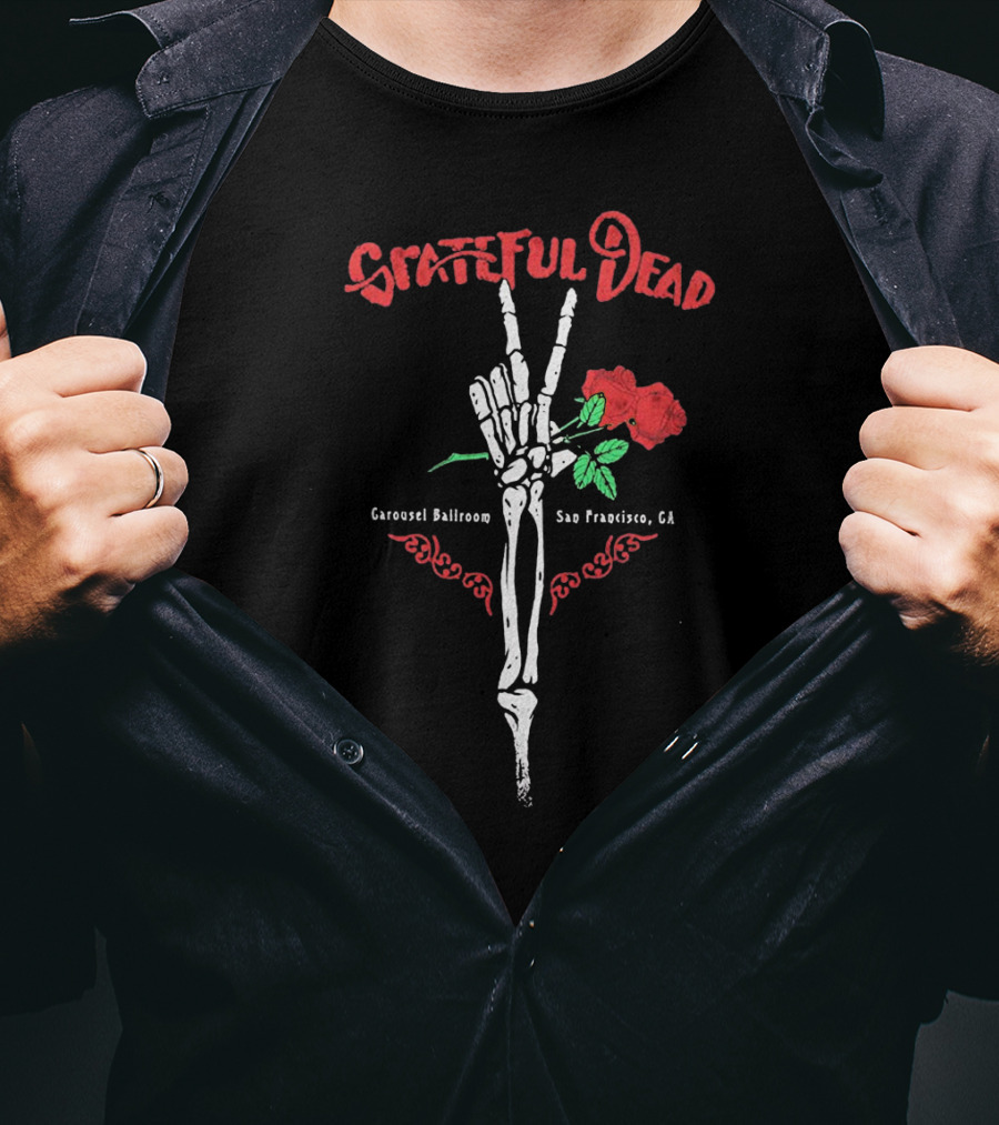 Grateful Dead Skeleton Roses Carousel Ballroom San Francisco Ca T-Shirt