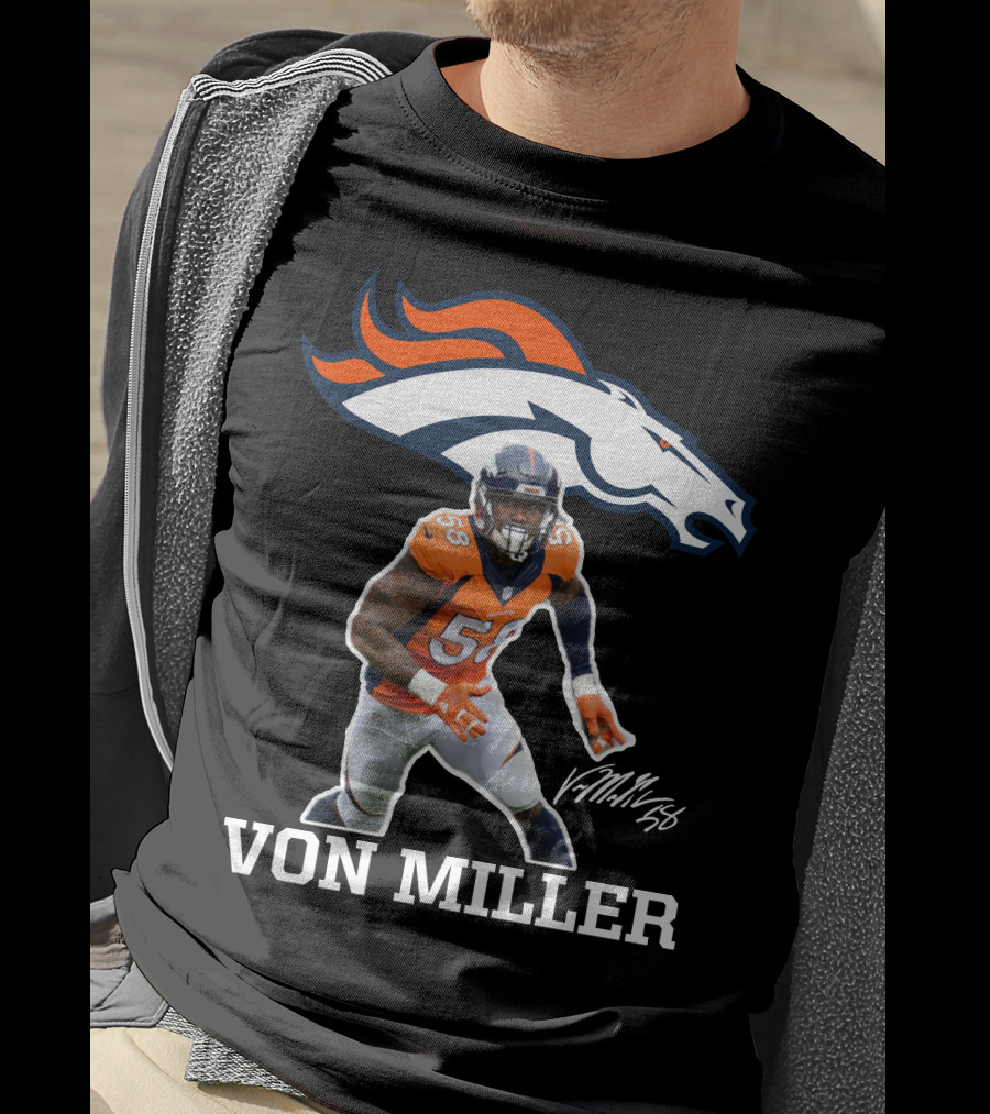 Von Miller Denver Broncos 58 Signature NFL Player T-Shirt