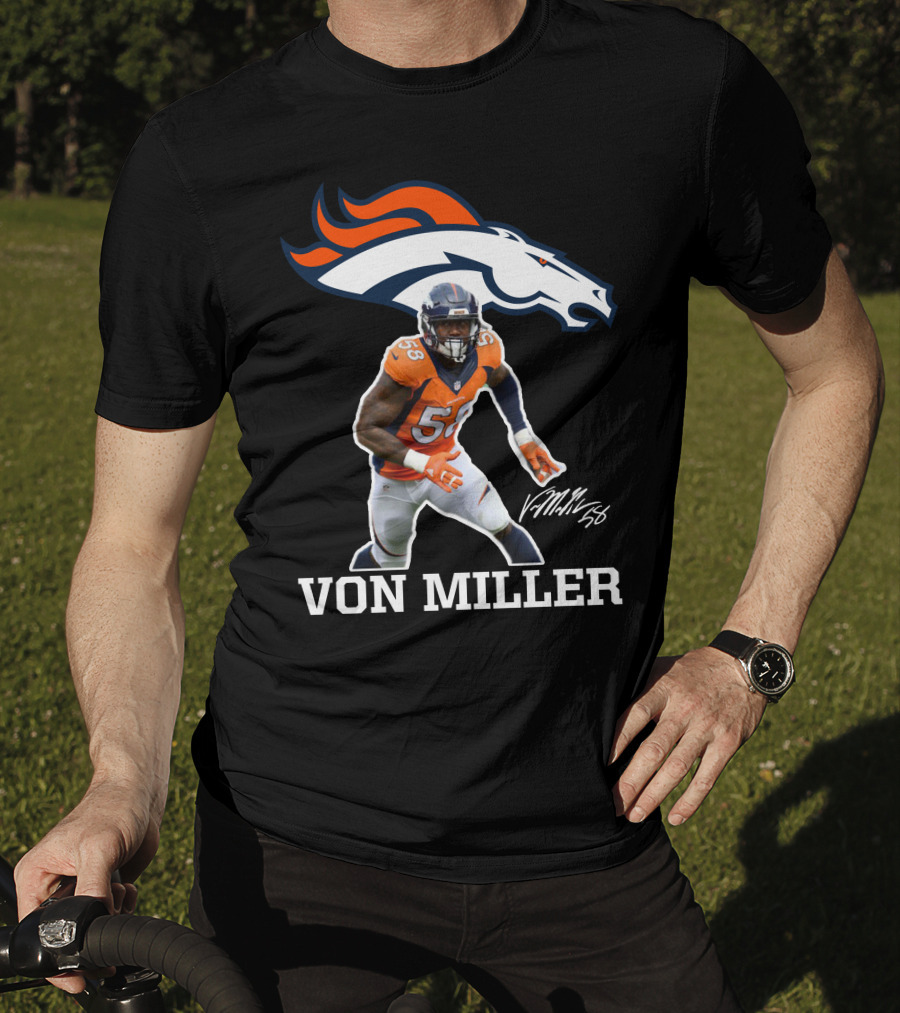 Von Miller Denver Broncos 58 Signature NFL Player T-Shirt