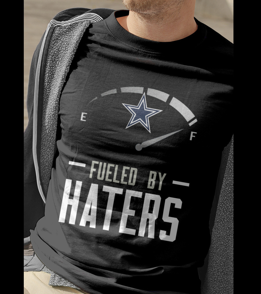 Dallas Cowboys Fueled By Haters Football Star T-Shirt