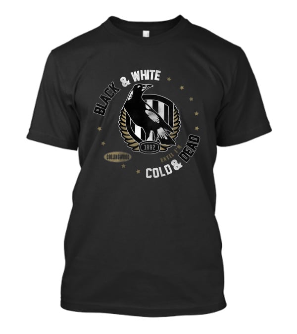 Collingwood Black & White Until I'm Cold & Dead 1892 T-Shirt