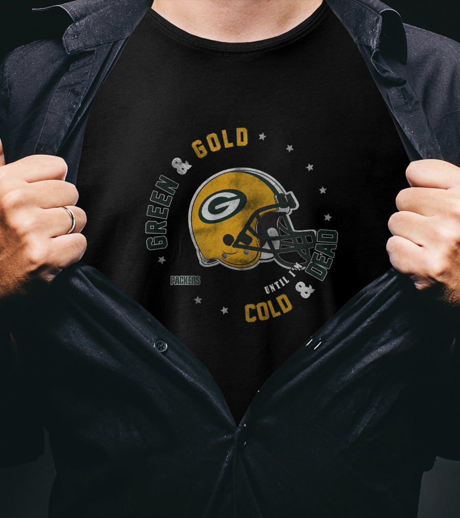 Green & Gold Until Cold & Dead Packers T-Shirt