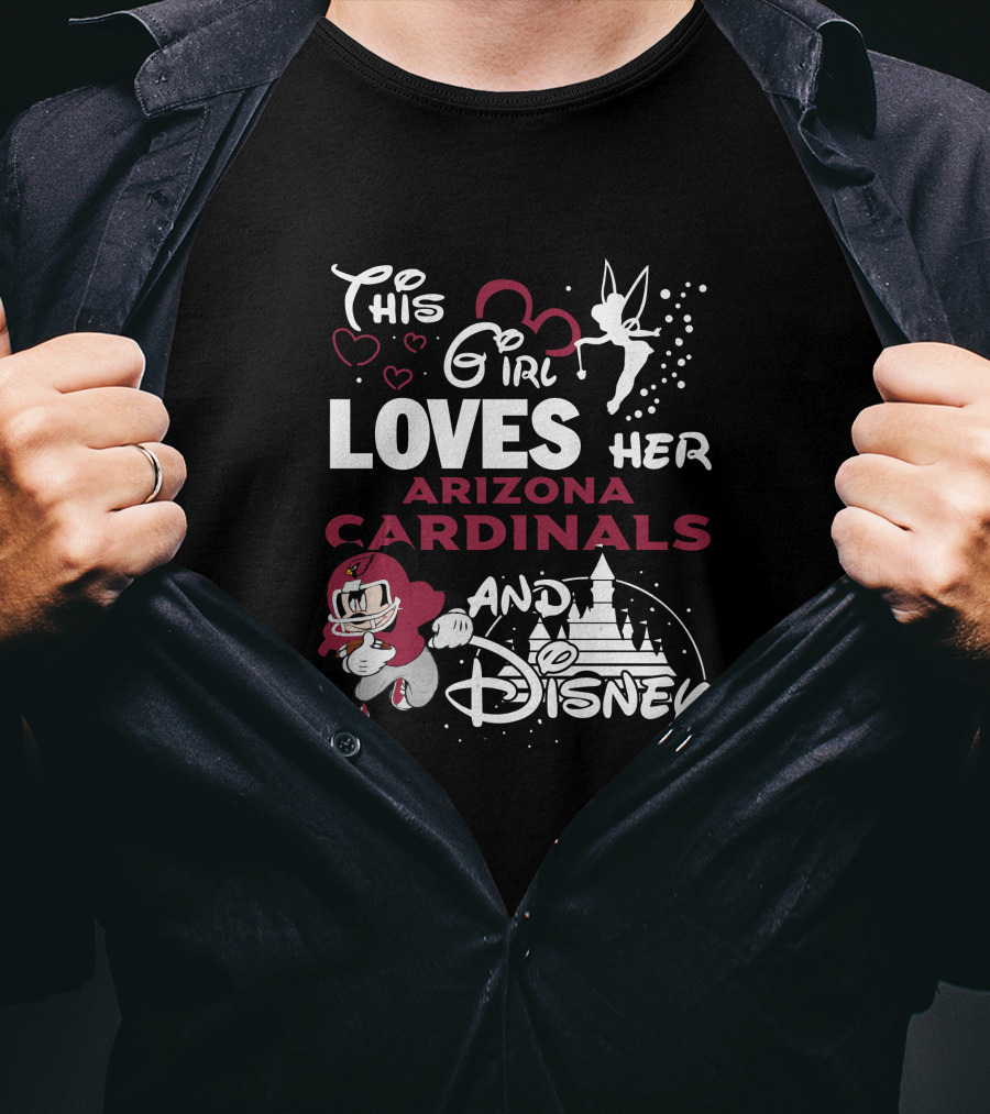 This Girl Loves Her Arizona Cardinals And Disney T-Shirt