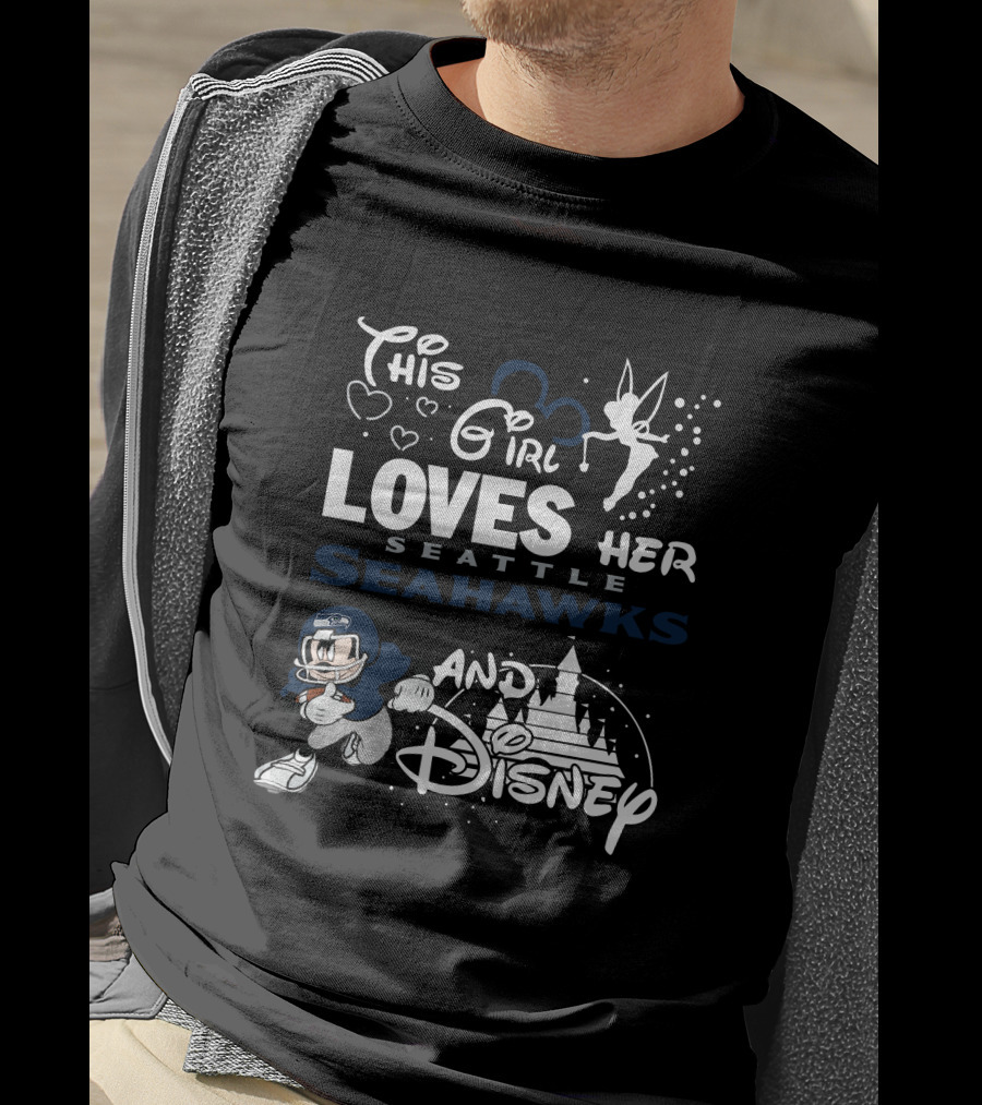 This Girl Loves Her Seattle Seahawks And Disney T-Shirt