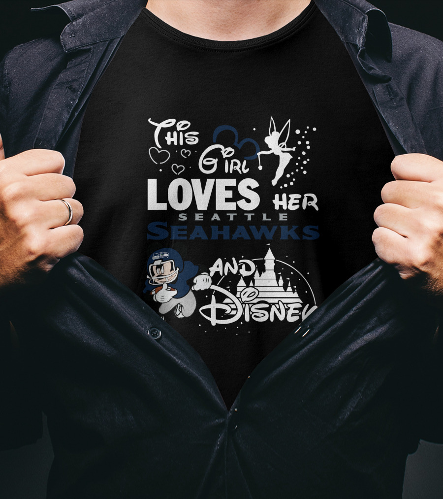This Girl Loves Her Seattle Seahawks And Disney T-Shirt