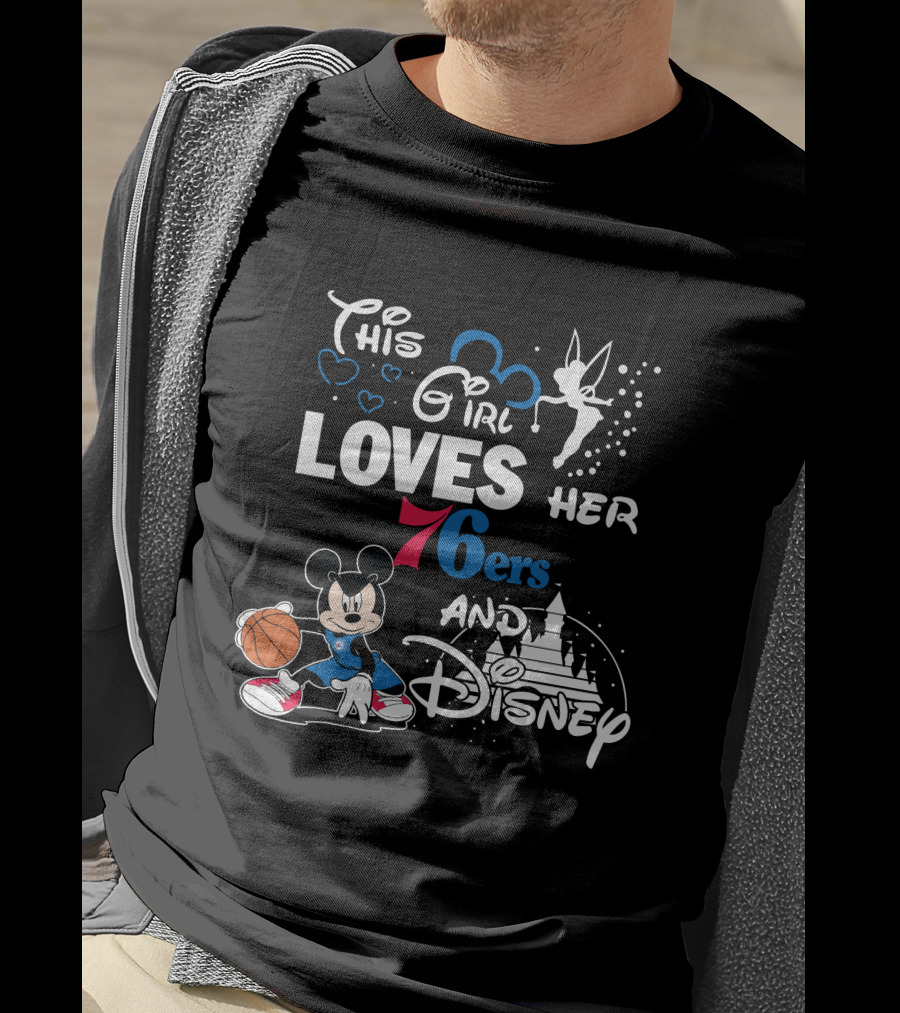 This Girl Loves Her 76ers And Disney Mickey Nba T-Shirt