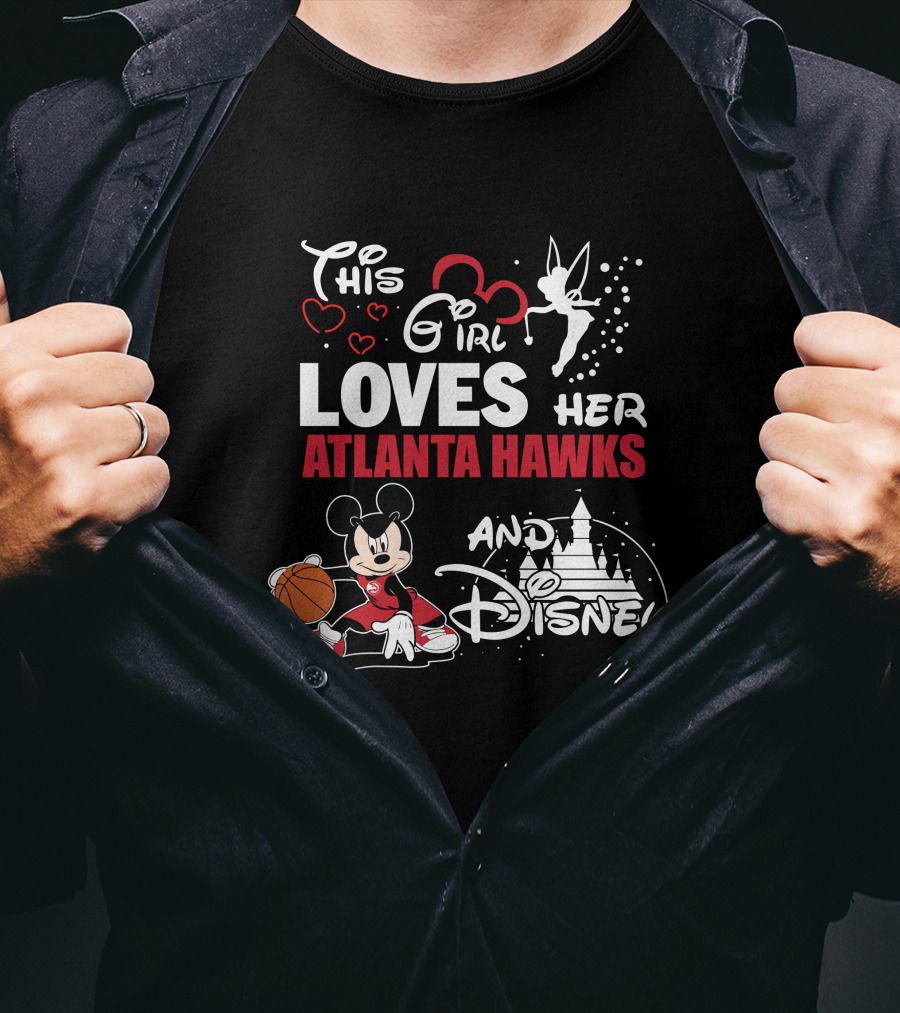 This Girl Loves Her Atlanta Hawks And Disney Mickey Nba T-Shirt