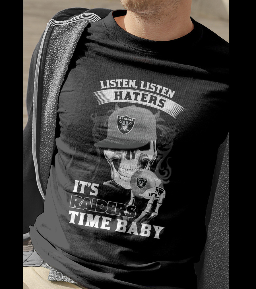 Listen Listen Haters It's Raiders Time Baby T-Shirt