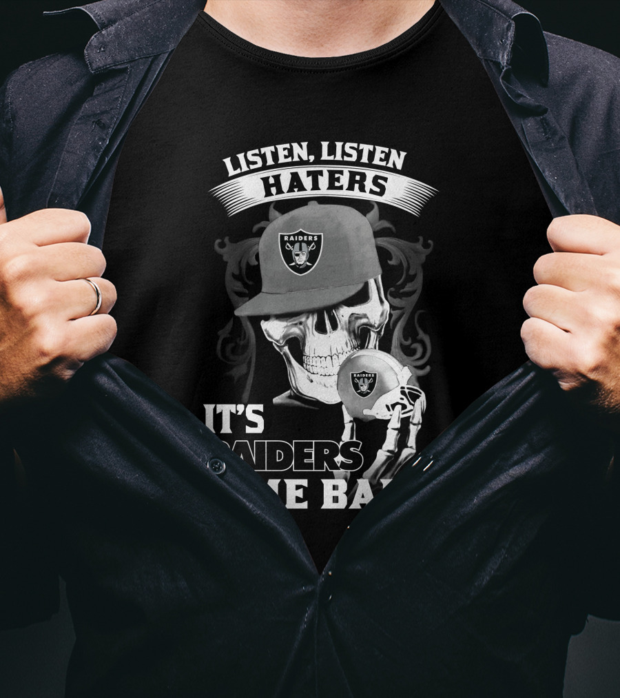 Listen Listen Haters It's Raiders Time Baby T-Shirt