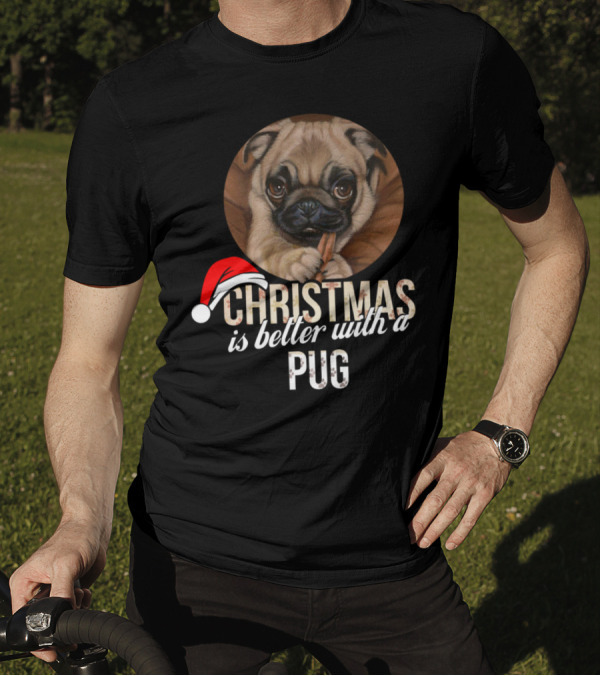 Christmas Is Better With A Pug Wearing Santa Hat T-Shirt