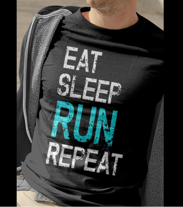 Eat Sleep Run Repeat Running Runner Runners Jogging Jogger Grunge T-Shirt