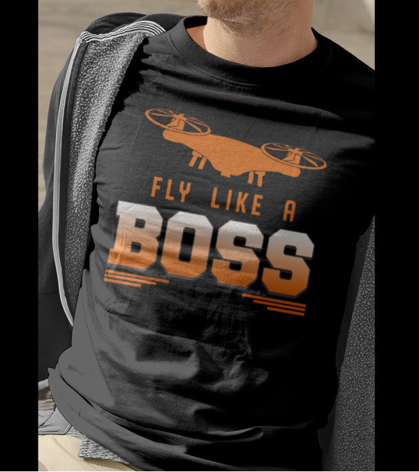 Fly Like A Boss Drone Pilot Aviator Quadcopter RC Fly T-Shirt