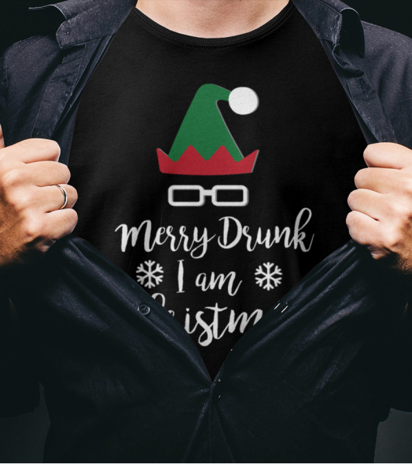 Merry Drunk I Am Christmas Funny Festive Drinking By Amf Custom T-Shirt
