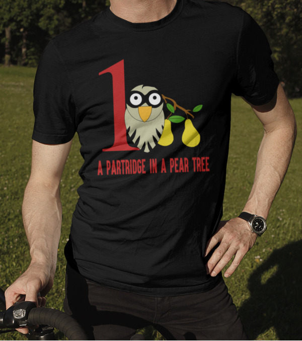 12 Days A Partridge In A Pear Tree T-Shirt