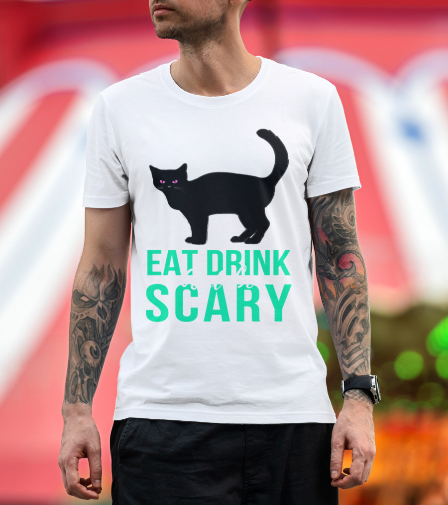 Eat Drink And Be Scary Black Cat Halloween T-Shirt