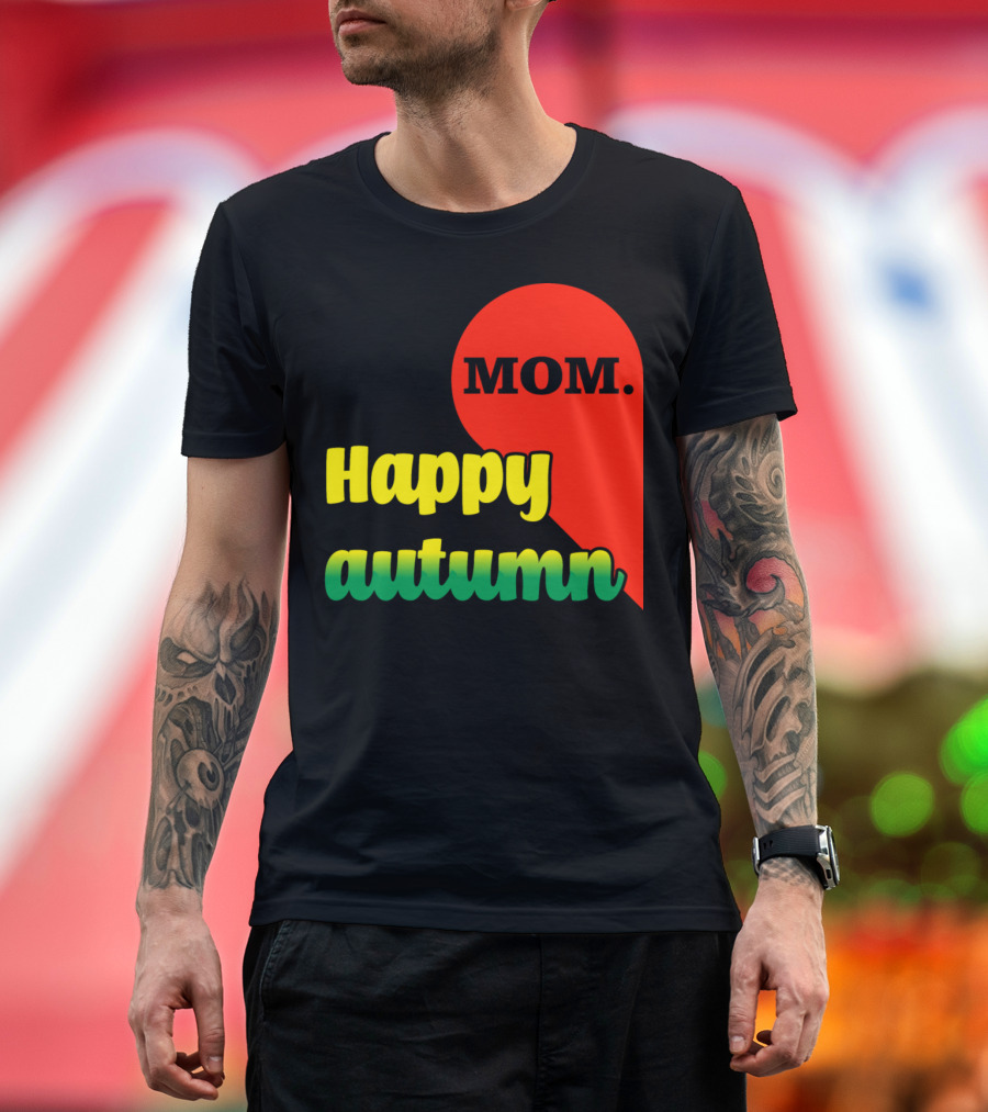 Happy Autumn Mom T-Shirt