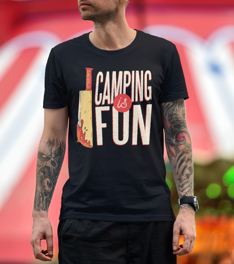 Camping Is Fun Horror Machete Blood Drip T-Shirt