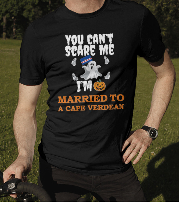 YOU CAN'T SCARE ME I'M MARRIED TO A CAPE VERDEAN GHOST PUMPKIN FLAG T-Shirt