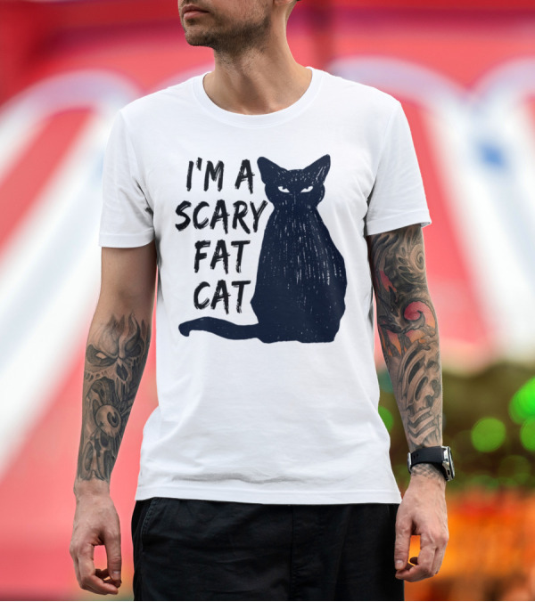 Premium T-Shirt: I'm a Scary Fat Cat T-Shirt I'm a Scary Fat Cat T-Shirt