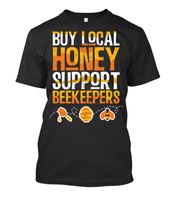 Buy Local Honey Support Beekeepers Honey Bee Icons T-Shirt