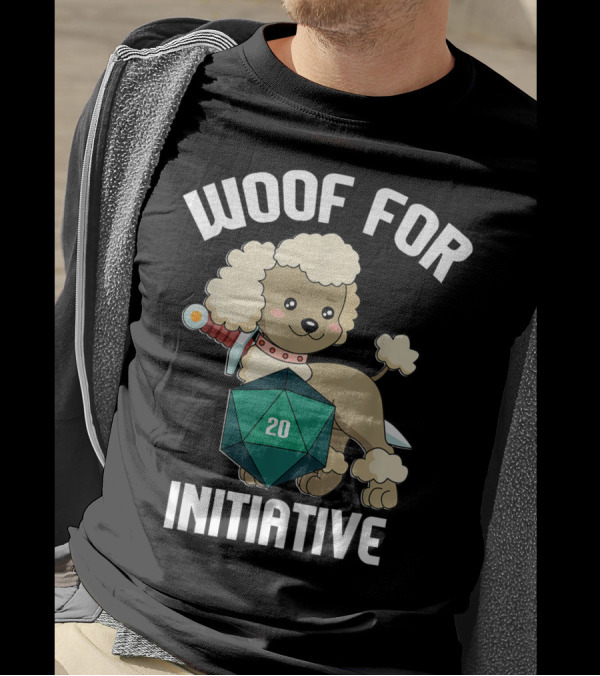 Woof For Initiative Poodle Dog D20 RPG Humor T-Shirt