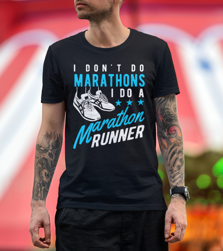 I Don't Do Marathons I Do A Marathon Runner Stars Sneaker T-Shirt