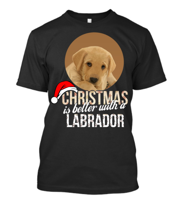 Christmas Is Better With A Labrador Puppy In Santa Hat T-Shirt