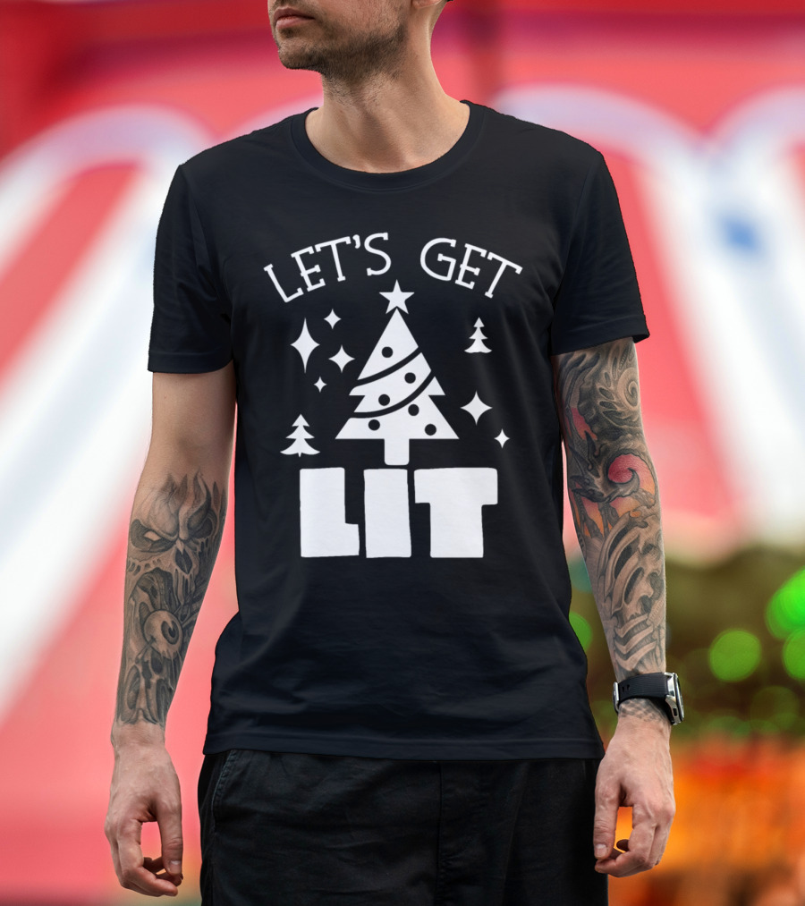 LET'S GET LIT Christmas Tree Festive Lights T-Shirt