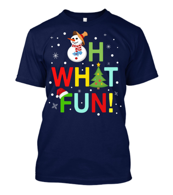 Oh What Fun Christmas With Snowman, Tree, And Festive Holiday Snowflakes T-Shirt