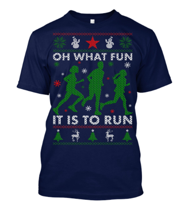 Oh What Fun It Is To Run Holiday Sweater Style Runner T-Shirt