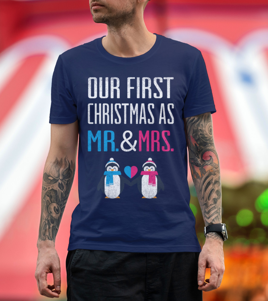Our First Christmas As Mr and Mrs with Penguins Holding Heart Image T-Shirt
