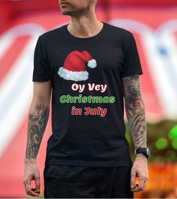 Premium T-Shirt: Oy Vey Christmas in July Santa Hat T-Shirt Oy Vey Christmas in July Santa Hat T-Shirt
