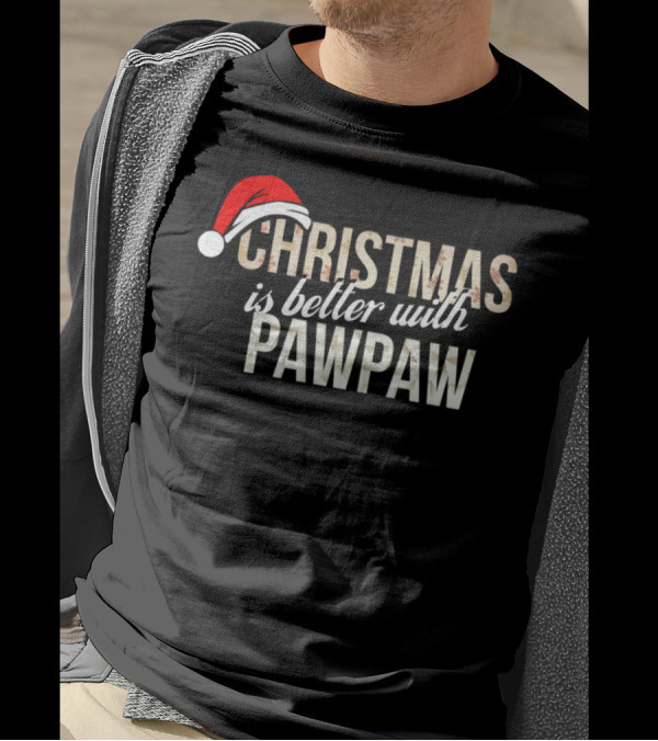Christmas Is Better With Pawpaw Santa Hat T-Shirt