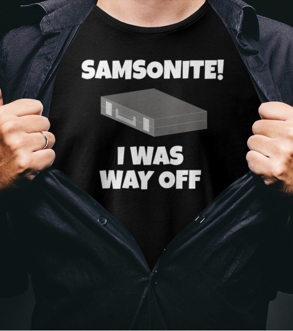 Samsonite I Was Way Off Dumb And Dumber Briefcase T-Shirt
