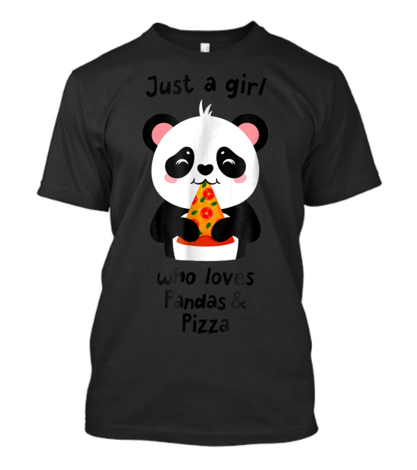 Just A Girl Who Loves Pandas And Pizza T-Shirt