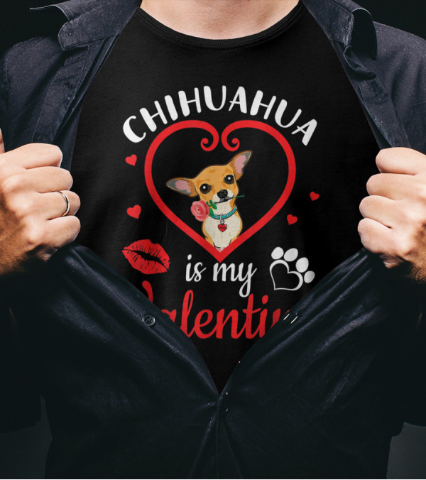 Chihuahua Is My Valentine Heart Rose Paw Prints T-Shirt