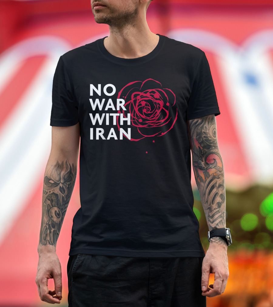 No War With Iran Antiwar Rose T-Shirt