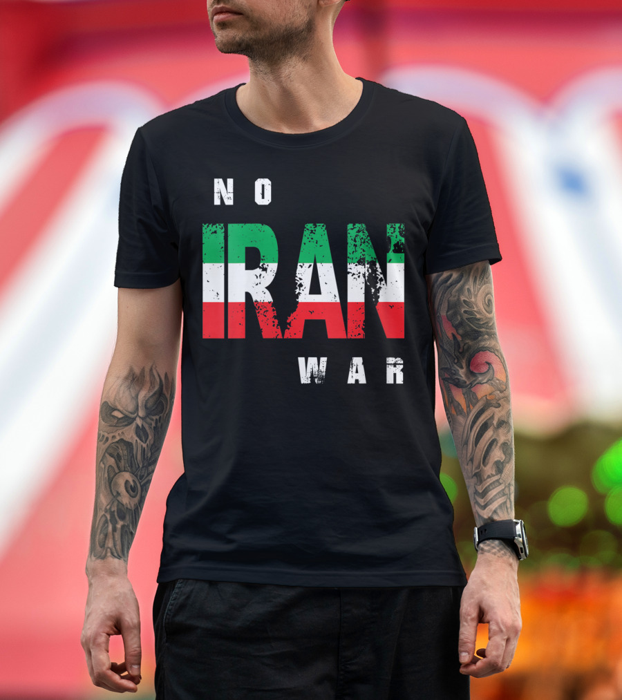 No Iran War Political Statement Green White Red T-Shirt