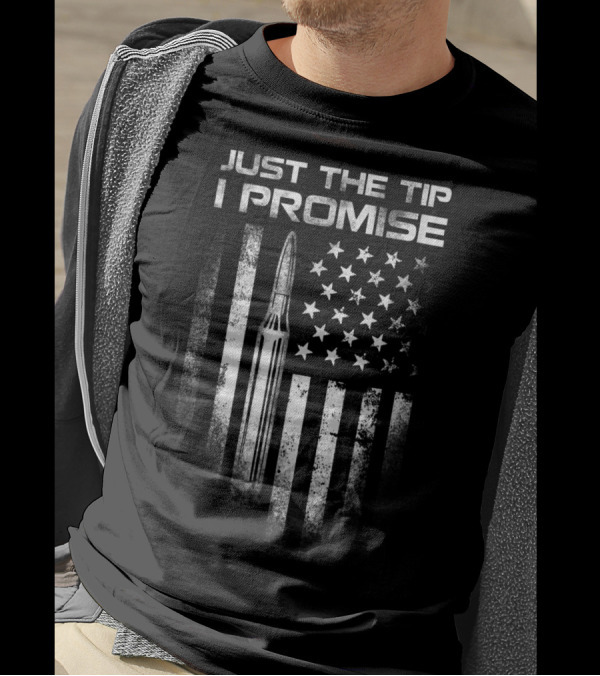 Veteran Just The Tip I Promise USA Flag Bullet T-Shirt
