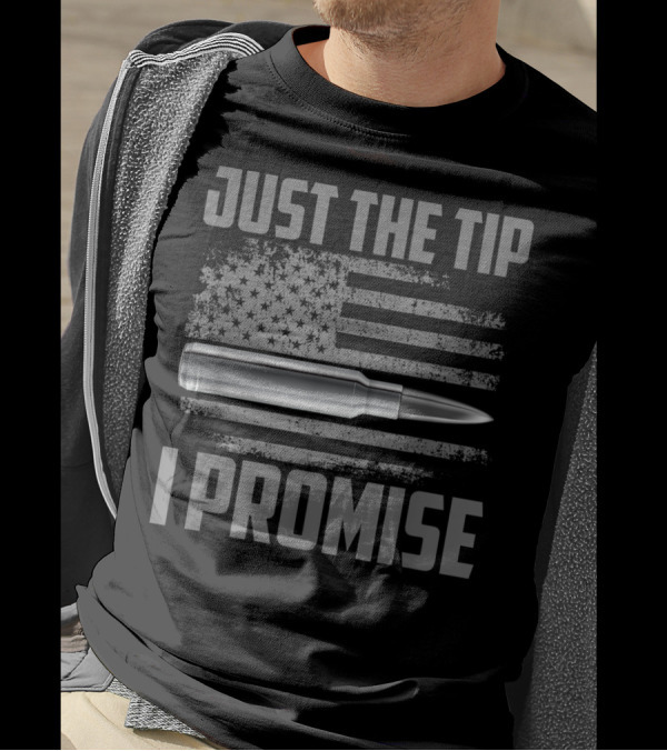 Veteran Just The Tip I Promise American Flag Bullet T-Shirt