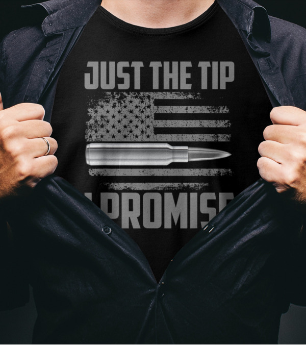 Veteran Just The Tip I Promise American Flag Bullet T-Shirt