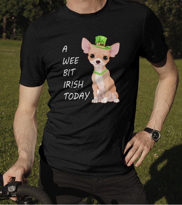 A Wee Bit Irish Today Chihuahua Wearing Green Leprechaun Hat T-Shirt