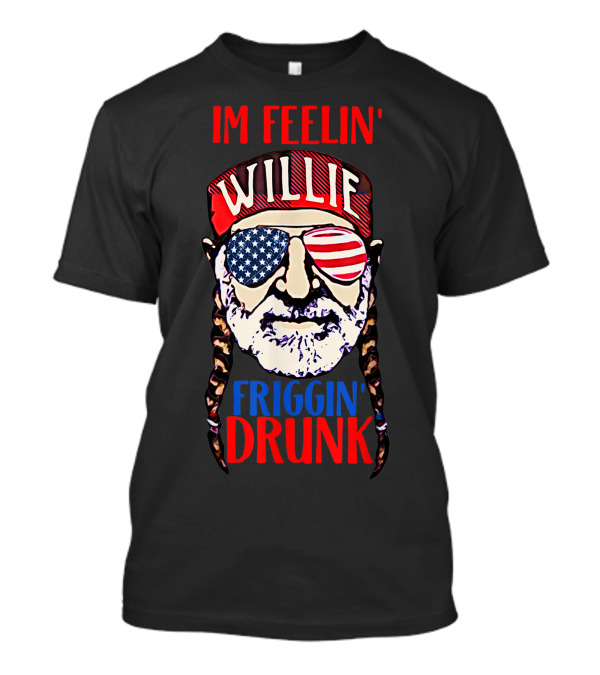 Willie Nelson Im Feelin' Friggin' Drunk USA Sunglasses T-Shirt