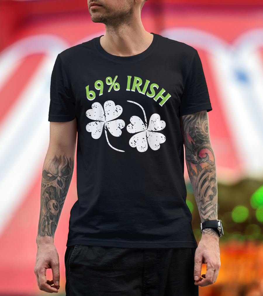 69% Irish Shamrock St Patrick's Day T-Shirt