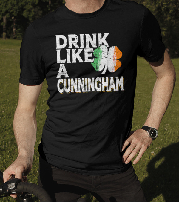 Drink Like A Cunningham Irish Shamrock St Patrick's Day T-Shirt